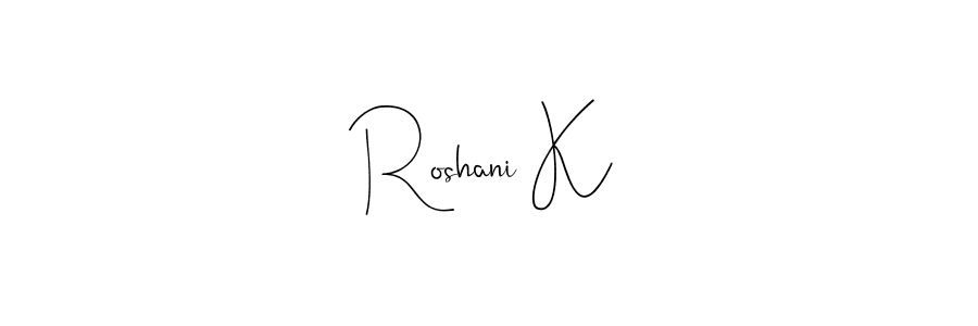 Make a beautiful signature design for name Roshani K. With this signature (Andilay-7BmLP) style, you can create a handwritten signature for free. Roshani K signature style 4 images and pictures png