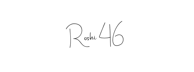 Roshi 46 stylish signature style. Best Handwritten Sign (Andilay-7BmLP) for my name. Handwritten Signature Collection Ideas for my name Roshi 46. Roshi 46 signature style 4 images and pictures png