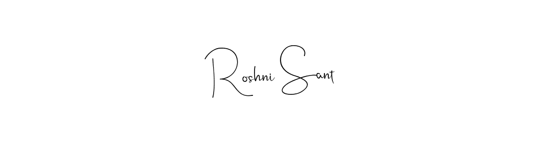 Make a beautiful signature design for name Roshni Sant. With this signature (Andilay-7BmLP) style, you can create a handwritten signature for free. Roshni Sant signature style 4 images and pictures png