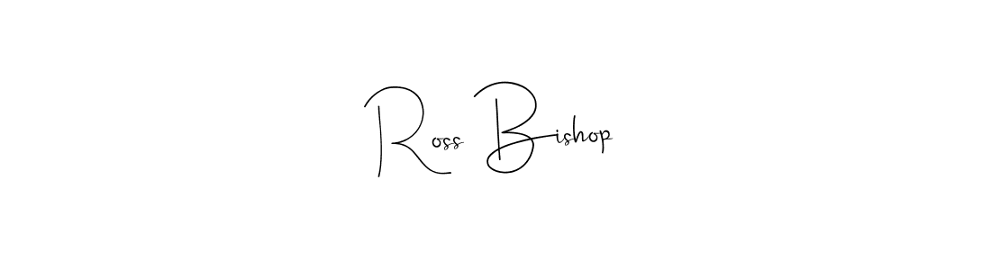 How to make Ross Bishop name signature. Use Andilay-7BmLP style for creating short signs online. This is the latest handwritten sign. Ross Bishop signature style 4 images and pictures png