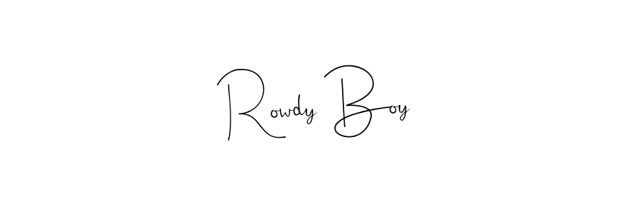 Make a short Rowdy Boy signature style. Manage your documents anywhere anytime using Andilay-7BmLP. Create and add eSignatures, submit forms, share and send files easily. Rowdy Boy signature style 4 images and pictures png