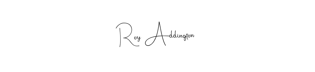 How to make Roy Addington signature? Andilay-7BmLP is a professional autograph style. Create handwritten signature for Roy Addington name. Roy Addington signature style 4 images and pictures png