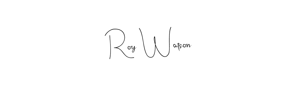 Design your own signature with our free online signature maker. With this signature software, you can create a handwritten (Andilay-7BmLP) signature for name Roy Watson. Roy Watson signature style 4 images and pictures png