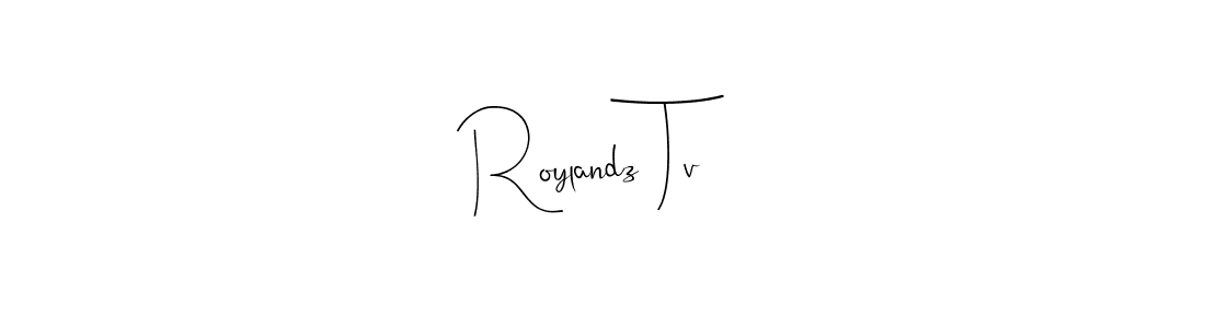 See photos of Roylandz Tv official signature by Spectra . Check more albums & portfolios. Read reviews & check more about Andilay-7BmLP font. Roylandz Tv signature style 4 images and pictures png
