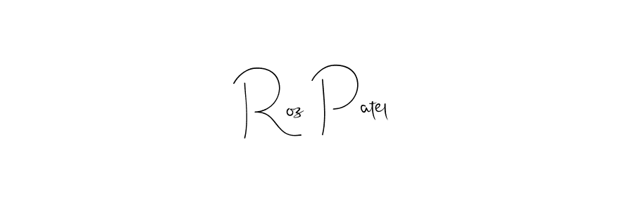 How to make Roz Patel name signature. Use Andilay-7BmLP style for creating short signs online. This is the latest handwritten sign. Roz Patel signature style 4 images and pictures png