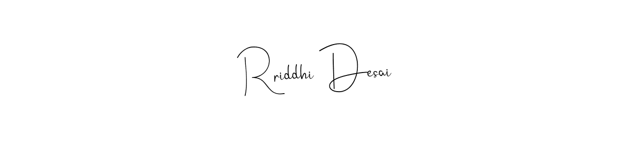 Rriddhi Desai stylish signature style. Best Handwritten Sign (Andilay-7BmLP) for my name. Handwritten Signature Collection Ideas for my name Rriddhi Desai. Rriddhi Desai signature style 4 images and pictures png