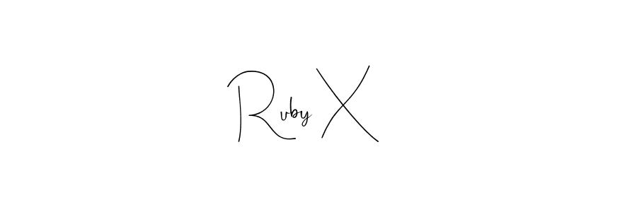 Create a beautiful signature design for name Ruby X   . With this signature (Andilay-7BmLP) fonts, you can make a handwritten signature for free. Ruby X    signature style 4 images and pictures png