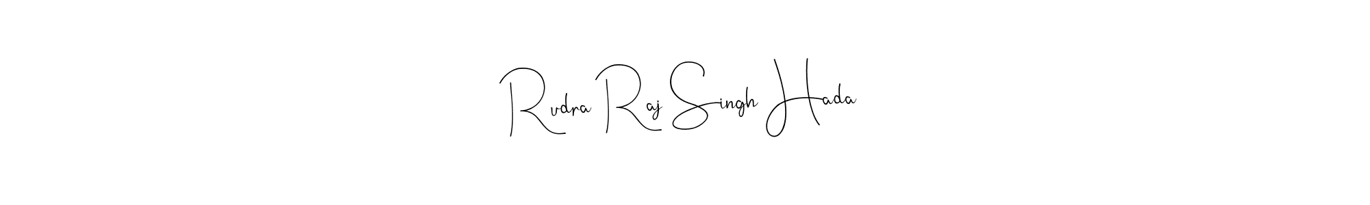 Make a short Rudra Raj Singh Hada signature style. Manage your documents anywhere anytime using Andilay-7BmLP. Create and add eSignatures, submit forms, share and send files easily. Rudra Raj Singh Hada signature style 4 images and pictures png