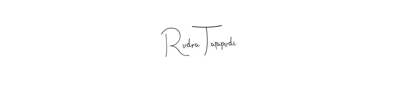The best way (Andilay-7BmLP) to make a short signature is to pick only two or three words in your name. The name Rudra Tatapudi include a total of six letters. For converting this name. Rudra Tatapudi signature style 4 images and pictures png