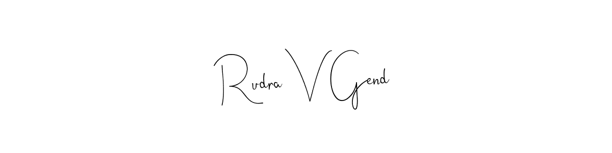 Make a beautiful signature design for name Rudra V Gend. Use this online signature maker to create a handwritten signature for free. Rudra V Gend signature style 4 images and pictures png