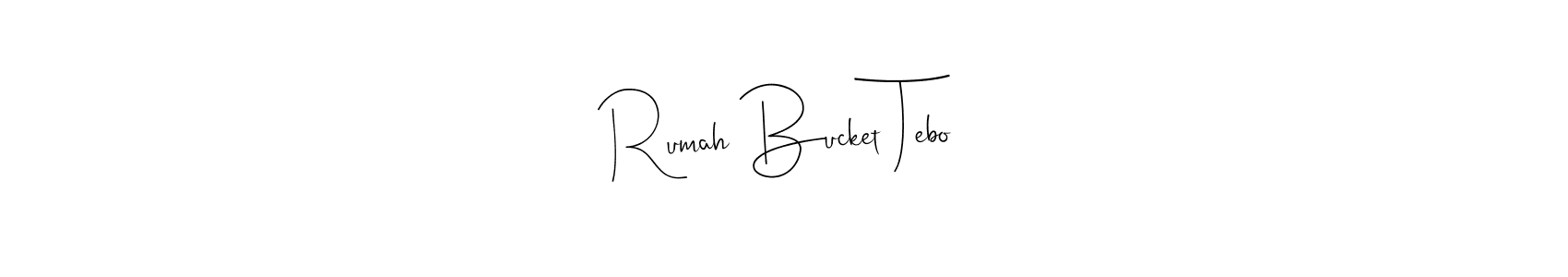 Make a beautiful signature design for name Rumah Bucket Tebo. With this signature (Andilay-7BmLP) style, you can create a handwritten signature for free. Rumah Bucket Tebo signature style 4 images and pictures png