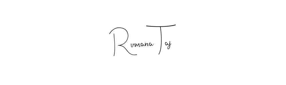 Rumana Taj stylish signature style. Best Handwritten Sign (Andilay-7BmLP) for my name. Handwritten Signature Collection Ideas for my name Rumana Taj. Rumana Taj signature style 4 images and pictures png