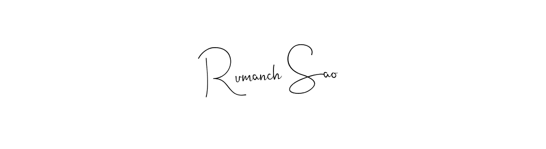 Make a beautiful signature design for name Rumanch Sao. With this signature (Andilay-7BmLP) style, you can create a handwritten signature for free. Rumanch Sao signature style 4 images and pictures png