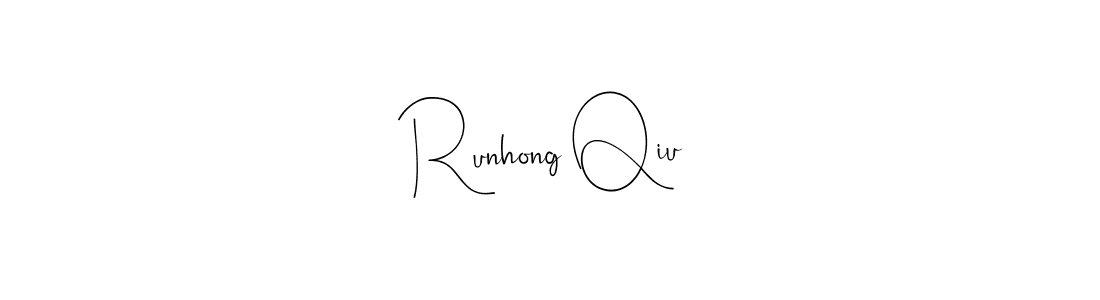 How to make Runhong Qiu name signature. Use Andilay-7BmLP style for creating short signs online. This is the latest handwritten sign. Runhong Qiu signature style 4 images and pictures png