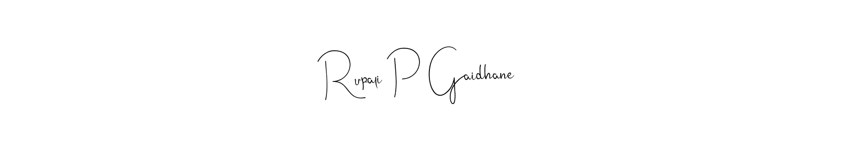 Make a beautiful signature design for name Rupali P Gaidhane. With this signature (Andilay-7BmLP) style, you can create a handwritten signature for free. Rupali P Gaidhane signature style 4 images and pictures png
