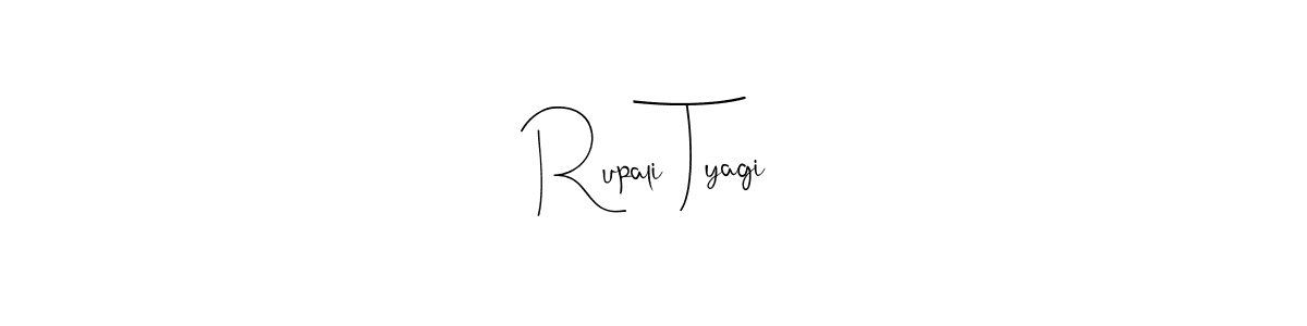 Rupali Tyagi stylish signature style. Best Handwritten Sign (Andilay-7BmLP) for my name. Handwritten Signature Collection Ideas for my name Rupali Tyagi. Rupali Tyagi signature style 4 images and pictures png