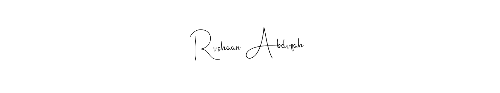 You should practise on your own different ways (Andilay-7BmLP) to write your name (Rushaan Abdullah) in signature. don't let someone else do it for you. Rushaan Abdullah signature style 4 images and pictures png