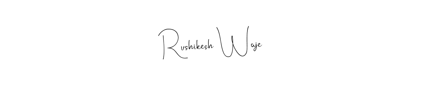 Make a beautiful signature design for name Rushikesh Waje. With this signature (Andilay-7BmLP) style, you can create a handwritten signature for free. Rushikesh Waje signature style 4 images and pictures png