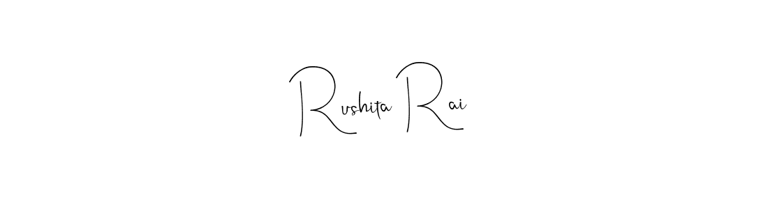 Create a beautiful signature design for name Rushita Rai. With this signature (Andilay-7BmLP) fonts, you can make a handwritten signature for free. Rushita Rai signature style 4 images and pictures png