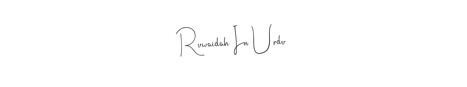 You should practise on your own different ways (Andilay-7BmLP) to write your name (Ruwaidah In Urdu) in signature. don't let someone else do it for you. Ruwaidah In Urdu signature style 4 images and pictures png