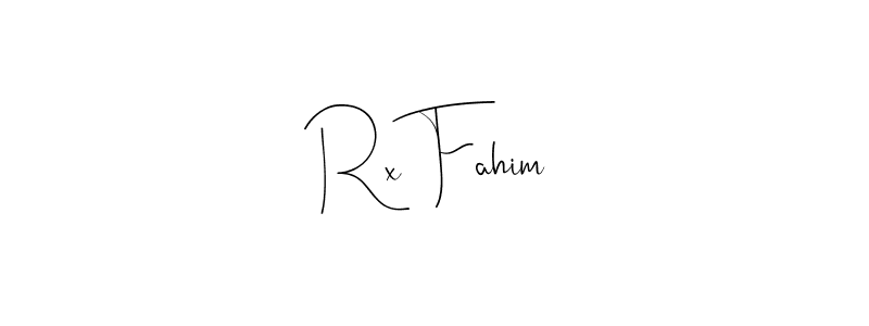 Rx Fahim stylish signature style. Best Handwritten Sign (Andilay-7BmLP) for my name. Handwritten Signature Collection Ideas for my name Rx Fahim. Rx Fahim signature style 4 images and pictures png