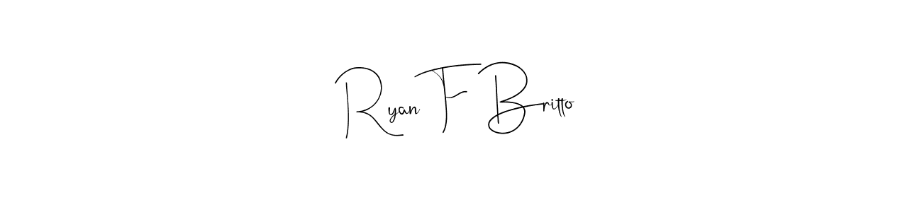 Design your own signature with our free online signature maker. With this signature software, you can create a handwritten (Andilay-7BmLP) signature for name Ryan F Britto. Ryan F Britto signature style 4 images and pictures png