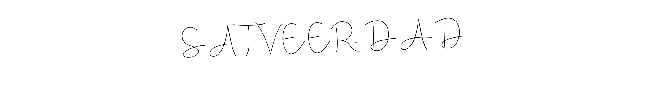Make a beautiful signature design for name S A T V E E R.  D A D. With this signature (Andilay-7BmLP) style, you can create a handwritten signature for free. S A T V E E R.  D A D signature style 4 images and pictures png