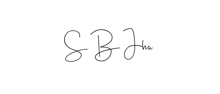 This is the best signature style for the S B Jha name. Also you like these signature font (Andilay-7BmLP). Mix name signature. S B Jha signature style 4 images and pictures png