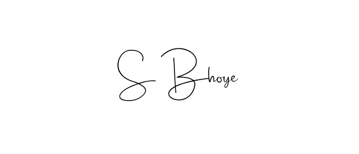 Create a beautiful signature design for name S Bhoye. With this signature (Andilay-7BmLP) fonts, you can make a handwritten signature for free. S Bhoye signature style 4 images and pictures png