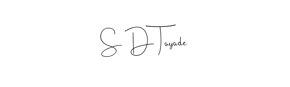 Also You can easily find your signature by using the search form. We will create S D Tayade name handwritten signature images for you free of cost using Andilay-7BmLP sign style. S D Tayade signature style 4 images and pictures png
