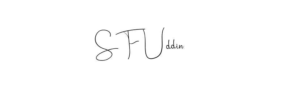 The best way (Andilay-7BmLP) to make a short signature is to pick only two or three words in your name. The name S F Uddin include a total of six letters. For converting this name. S F Uddin signature style 4 images and pictures png