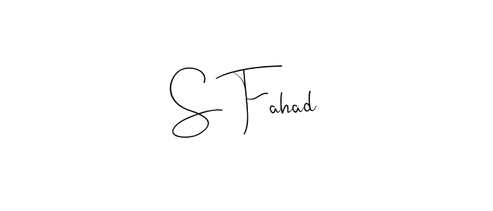 How to make S Fahad name signature. Use Andilay-7BmLP style for creating short signs online. This is the latest handwritten sign. S Fahad signature style 4 images and pictures png