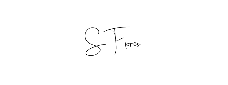 Design your own signature with our free online signature maker. With this signature software, you can create a handwritten (Andilay-7BmLP) signature for name S Flores. S Flores signature style 4 images and pictures png