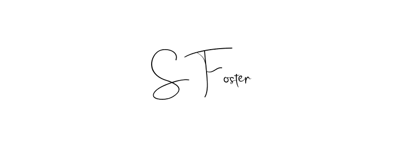 Make a short S Foster signature style. Manage your documents anywhere anytime using Andilay-7BmLP. Create and add eSignatures, submit forms, share and send files easily. S Foster signature style 4 images and pictures png