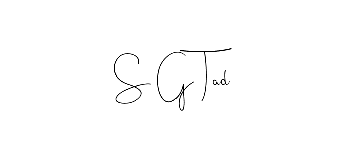 Create a beautiful signature design for name S G Tad. With this signature (Andilay-7BmLP) fonts, you can make a handwritten signature for free. S G Tad signature style 4 images and pictures png