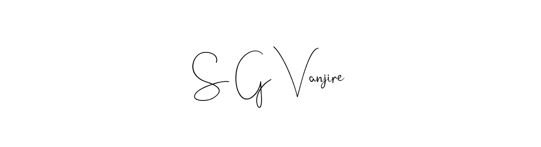 Also we have S G Vanjire name is the best signature style. Create professional handwritten signature collection using Andilay-7BmLP autograph style. S G Vanjire signature style 4 images and pictures png