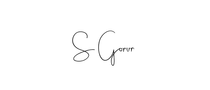 S Gorur stylish signature style. Best Handwritten Sign (Andilay-7BmLP) for my name. Handwritten Signature Collection Ideas for my name S Gorur. S Gorur signature style 4 images and pictures png