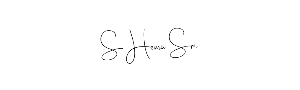 S Hema Sri stylish signature style. Best Handwritten Sign (Andilay-7BmLP) for my name. Handwritten Signature Collection Ideas for my name S Hema Sri. S Hema Sri signature style 4 images and pictures png