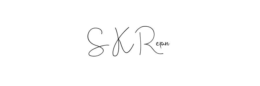 This is the best signature style for the S K Relan name. Also you like these signature font (Andilay-7BmLP). Mix name signature. S K Relan signature style 4 images and pictures png
