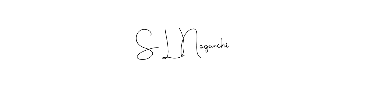 How to make S L Nagarchi name signature. Use Andilay-7BmLP style for creating short signs online. This is the latest handwritten sign. S L Nagarchi signature style 4 images and pictures png