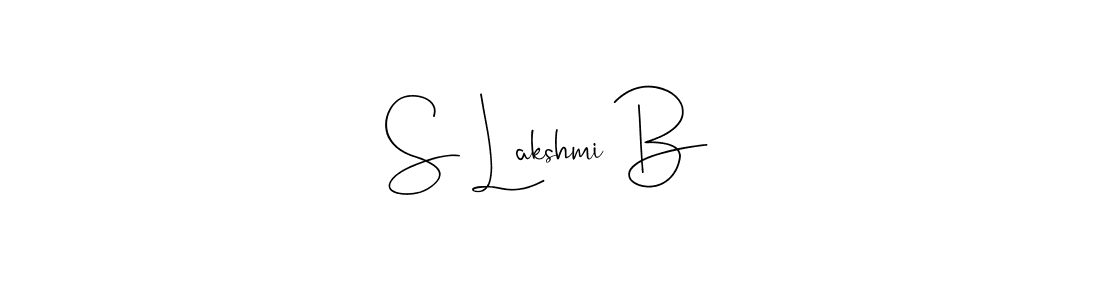It looks lik you need a new signature style for name S Lakshmi B. Design unique handwritten (Andilay-7BmLP) signature with our free signature maker in just a few clicks. S Lakshmi B signature style 4 images and pictures png