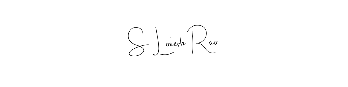 Also we have S Lokesh Rao name is the best signature style. Create professional handwritten signature collection using Andilay-7BmLP autograph style. S Lokesh Rao signature style 4 images and pictures png