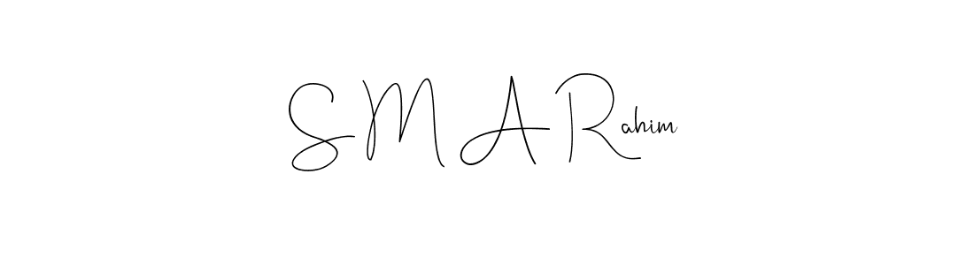 Make a beautiful signature design for name S M A Rahim. With this signature (Andilay-7BmLP) style, you can create a handwritten signature for free. S M A Rahim signature style 4 images and pictures png