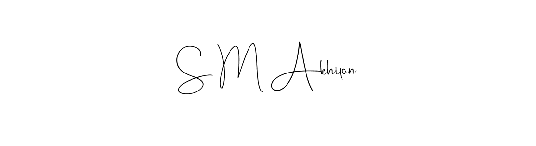 Create a beautiful signature design for name S M Akhilan. With this signature (Andilay-7BmLP) fonts, you can make a handwritten signature for free. S M Akhilan signature style 4 images and pictures png