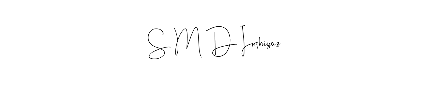 Check out images of Autograph of S M D Inthiyaz name. Actor S M D Inthiyaz Signature Style. Andilay-7BmLP is a professional sign style online. S M D Inthiyaz signature style 4 images and pictures png
