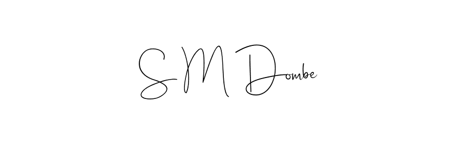 Also You can easily find your signature by using the search form. We will create S M Dombe name handwritten signature images for you free of cost using Andilay-7BmLP sign style. S M Dombe signature style 4 images and pictures png