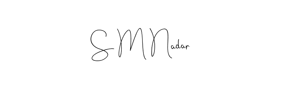 Andilay-7BmLP is a professional signature style that is perfect for those who want to add a touch of class to their signature. It is also a great choice for those who want to make their signature more unique. Get S M Nadar name to fancy signature for free. S M Nadar signature style 4 images and pictures png