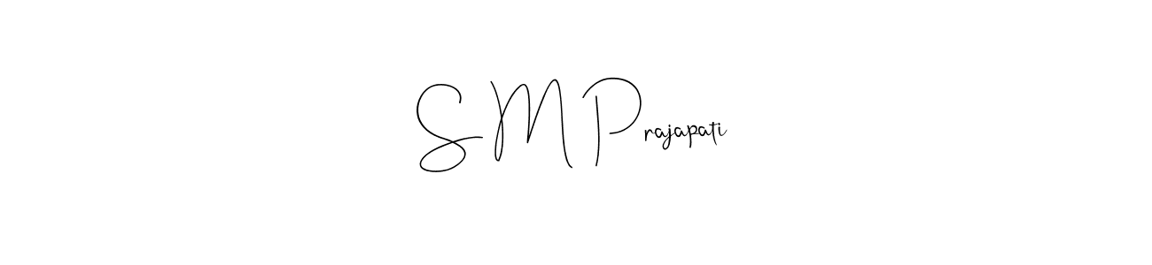 S M Prajapati stylish signature style. Best Handwritten Sign (Andilay-7BmLP) for my name. Handwritten Signature Collection Ideas for my name S M Prajapati. S M Prajapati signature style 4 images and pictures png