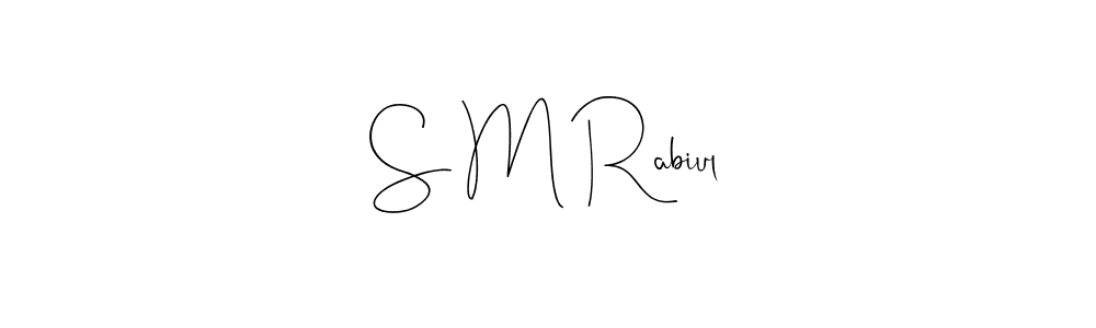 It looks lik you need a new signature style for name S M Rabiul. Design unique handwritten (Andilay-7BmLP) signature with our free signature maker in just a few clicks. S M Rabiul signature style 4 images and pictures png