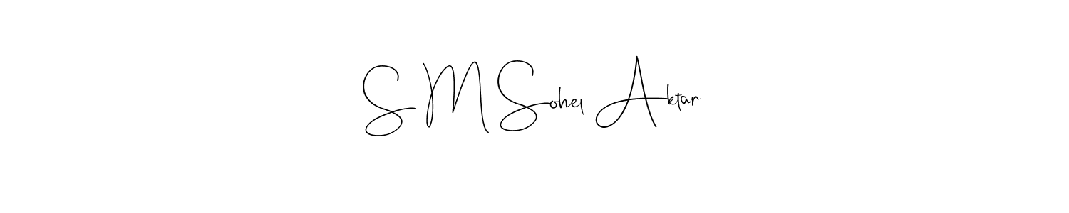 How to make S M Sohel Aktar signature? Andilay-7BmLP is a professional autograph style. Create handwritten signature for S M Sohel Aktar name. S M Sohel Aktar signature style 4 images and pictures png
